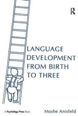 Language Development From Birth To Three(English, Hardcover, Anisfeld Moshe)