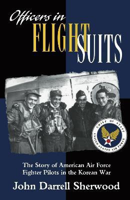 Officers in Flight Suits(English, Paperback, Sherwood John Darrell)