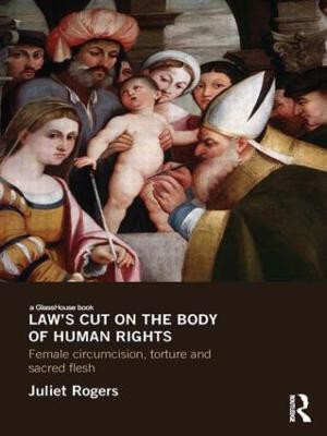 Law's Cut on the Body of Human Rights(English, Paperback, Rogers Juliet)