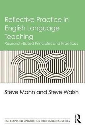 Reflective Practice in English Language Teaching(English, Paperback, Mann Steve)