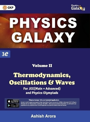 GKP Physics Galaxy Vol2| 3rd Ed|Thermodynamics,Oscillations & Waves(English, Paperback, Arora Ashish)