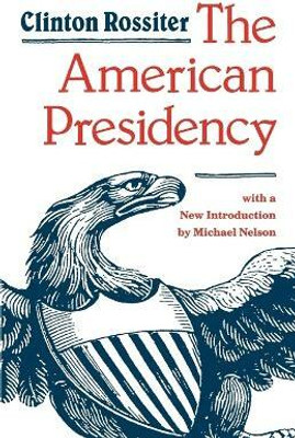 The American Presidency(English, Paperback, Rossiter Clinton)