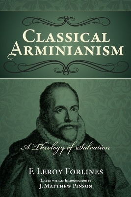 Classical Arminianism(English, Paperback, Forlines F Leroy)