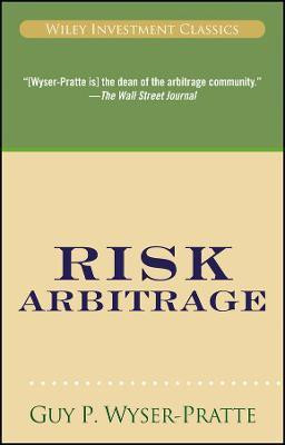 Risk Arbitrage(English, Paperback, Wyser-Pratte Guy)