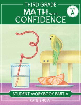 Third Grade Math with Confidence Student Workbook Part A(English, Paperback, Snow Kate)