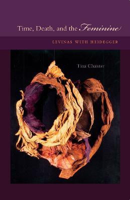Time, Death, and the Feminine(English, Paperback, Chanter Tina)