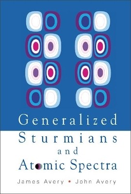 Generalized Sturmians And Atomic Spectra(English, Hardcover, Avery John Scales)