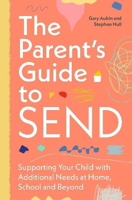 The Parent's Guide to SEND(English, Paperback, Aubin Gary)