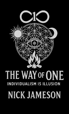 The Way of One(English, Paperback, Jameson Nick)