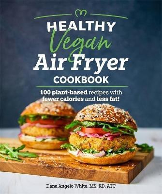 Healthy Vegan Air Fryer Cookbook(English, Paperback, White Dana Angelo)