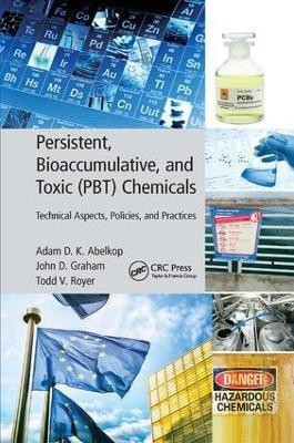 Persistent, Bioaccumulative, and Toxic (PBT) Chemicals(English, Paperback, Abelkop Adam D. K.)