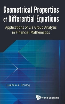 Geometrical Properties Of Differential Equations: Applications Of The Lie Group Analysis In Financial Mathematics(English, Hardcover, Bordag Ljudmila A)