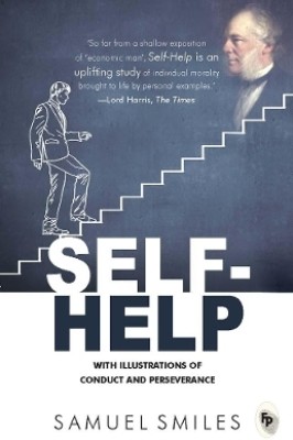 Self-Help : With Illustrations Of Conduct and Perseverance(English, Paperback, Smiles Samuel)