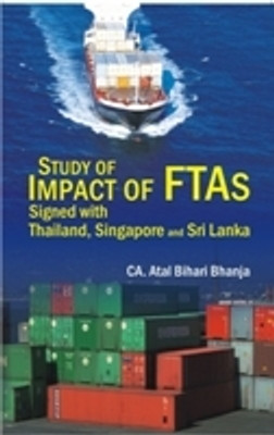 Study of Impact of Ftas Signed With Thailand, Singapore and Sri Lanka(Paperback, Atal Bihari Bhanja)