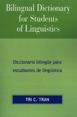 Bilingual Dictionary for Students of Linguistics(English, Paperback, Tran Tri C.)
