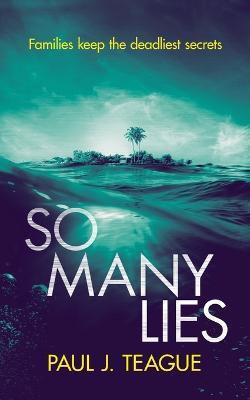 So Many Lies(English, Paperback, Teague Paul J)