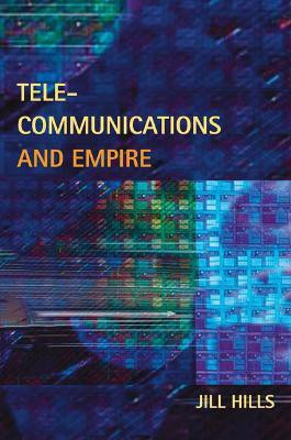 Telecommunications and Empire(English, Hardcover, Hills Jill)