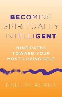 Becoming Spiritually Intelligent(English, Paperback, Burns Paul M.)