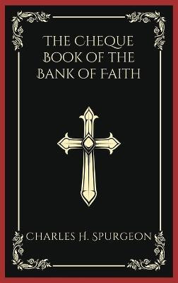The Cheque Book of the Bank of Faith (Grapevine Press)(English, Hardcover, Spurgeon Charles Haddon)