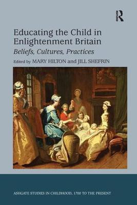 Educating the Child in Enlightenment Britain(English, Paperback, unknown)