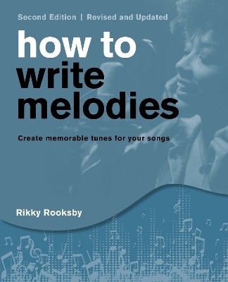 How to Write Melodies(English, Paperback, Rooksby Rikky)