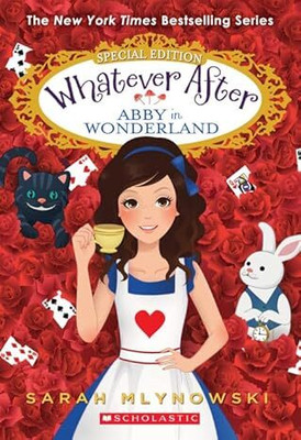 Whatever After Series : 14- Abby In Wonderland(Paperback, Sarah Mlynowski)