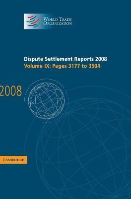 Dispute Settlement Reports 2008: Volume 9, Pages 3177-3504(English, Hardcover, World Trade Organization)