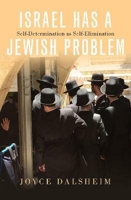 Israel Has a Jewish Problem(English, Hardcover, Dalsheim Joyce)