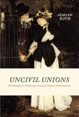 Uncivil Unions(English, Hardcover, Daub Adrian)