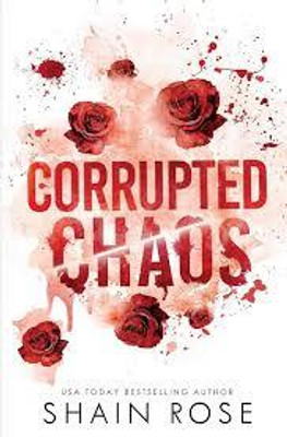 CURRUPTED CHAOS(Paperback, SHAIN ROSE)