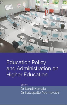 Education Policy And Administration On Higher Education [Hardcover](Hardcover, Dr. Kandi Kamala, Dr. Kalvapalle Padmavathi)