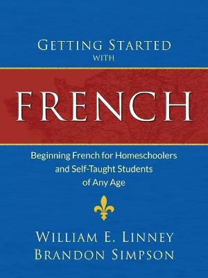 Getting Started with French(English, Paperback, Linney William Ernest)