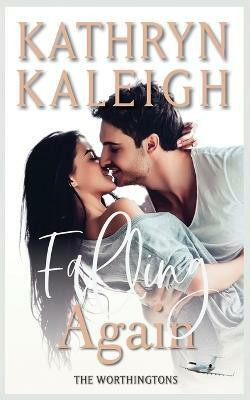 Falling Again(English, Paperback, Kaleigh Kathryn)
