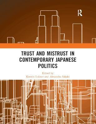 Trust and Mistrust in Contemporary Japanese Politics(English, Paperback, unknown)