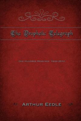 The Prophetic Telegraph(English, Paperback, Eedle Arthur)