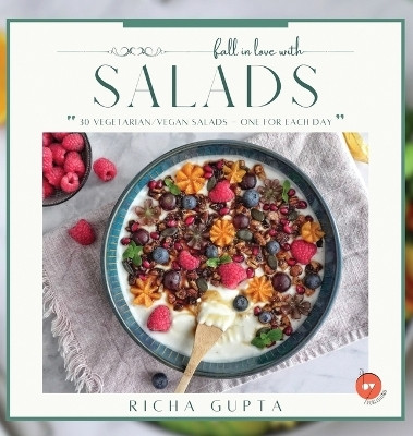 Fall In Love With Salads(English, Hardcover, Gupta Richa)