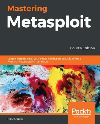 Mastering Metasploit(English, Paperback, Jaswal Nipun)