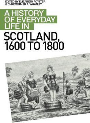 A History of Everyday Life in Scotland, 1600 to 1800(English, Hardcover, unknown)