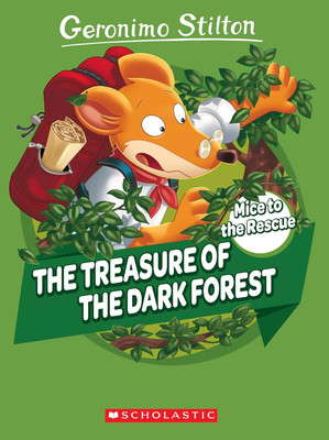 Geronimo Stilton: Mice to the Rescue 02: the Treasure of the Dark Fore(English, Paperback, unknown)