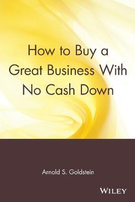 How to Buy a Great Business With No Cash Down(English, Paperback, Goldstein Arnold S.)