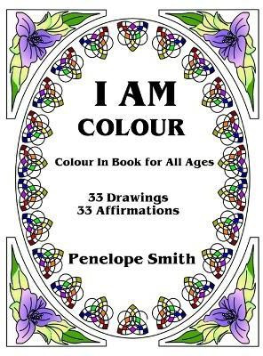 I Am Colour(English, Paperback, Smith Penelope)