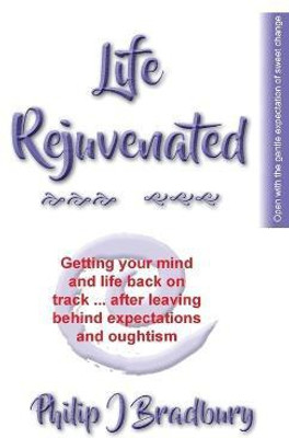 Life Rejuvenated(English, Paperback, Bradbury Philip J)