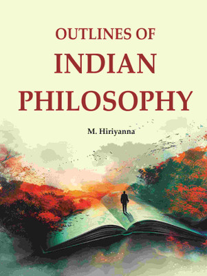 Outlines of Indian Philosophy(Paperback, M. Hiriyanna)