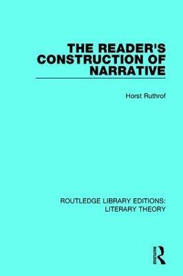 The Reader's Construction of Narrative(English, Paperback, Ruthrof Horst)
