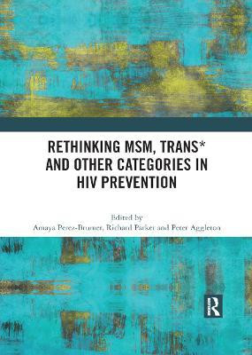 Rethinking MSM, Trans* and other Categories in HIV Prevention(English, Paperback, unknown)