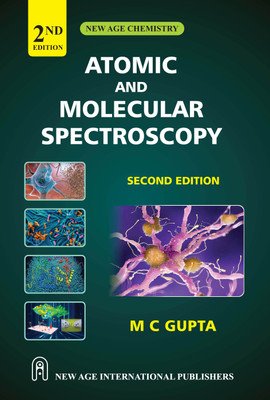 Atomic and Molecular Spectroscopy(Paperback, M C Gupta)