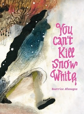 You Can't Kill Snow White(English, Hardcover, unknown)