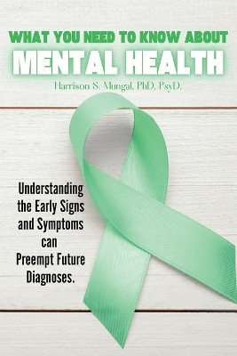What You Need To Know About Mental Health(English, Paperback, Mungal)