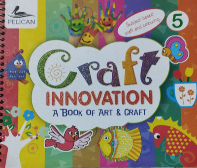 Craft innovation a book of art and craft class 5(Paperback, Xyz)