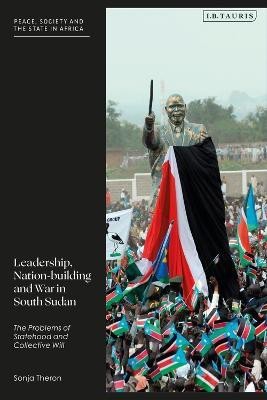 Leadership, Nation-building and War in South Sudan(English, Electronic book text, Theron Sonja)